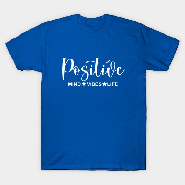 Positive T-Shirt by My Happy-Design